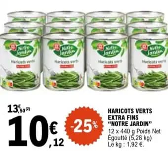"NOTRE JARDIN” Haricots verts extra fins 5.28 kg