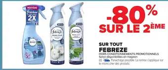 Promotion Exclusives de 8
Febreze : Découvrez l'Offre incontournable