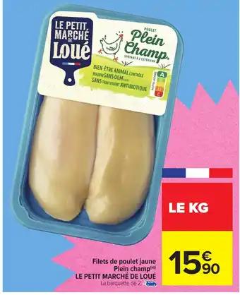 LE PETIT MARCHÉ DE LOUÉ Filets de poulet jaune Plein champ 1 kg