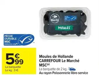 CARREFOUR Moules de Hollande Le Marché MSC 2 kg
