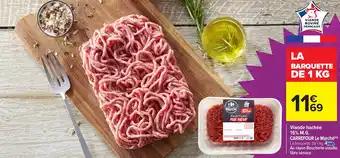 CARREFOUR Viande hachée 15% M.G. Le Marché 1 kg