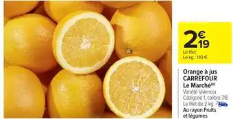 CARREFOUR Orange à jus Le Marché 2 kg
