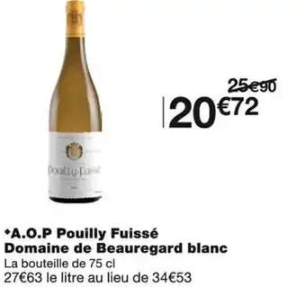 Domaine de Beauregard blanc A.O.P Pouilly Fuissé 75 cl