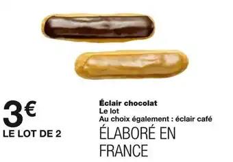 Promotion Exclusives de 2
Éclair chocolat : Découvrez l'Offre incontournable