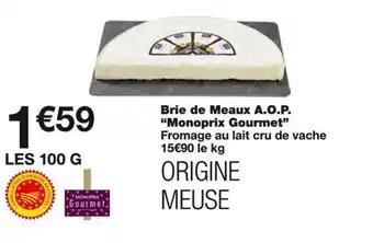 Promotion Exclusives de 4
Brie de meaux : Découvrez l'Offre incontournable
