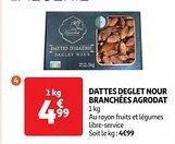 Promotion Exclusives de 2
Deglet nour : Découvrez l'Offre incontournable