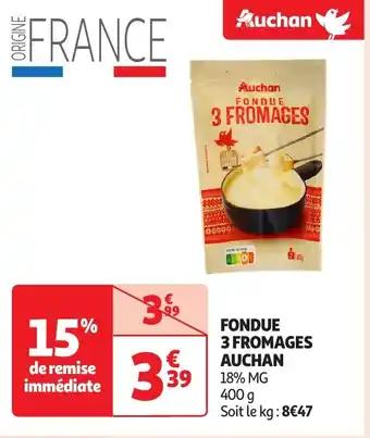 Fondue 3 fromages auchan 400 g