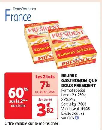 Promotion Exclusives de 9
Beurre gastronomique doux : Découvrez l'Offre incontournable
