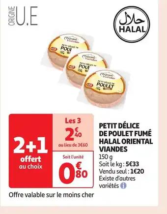 PETIT DÉLICE DE POULET FUMÉ HALAL ORIENTAL VIANDES 150 g