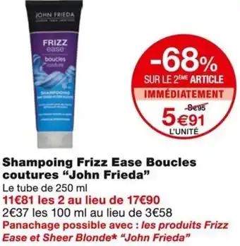 Promotion Exclusives de 2
John frieda : Découvrez l'Offre incontournable