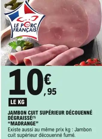 Promotion Exclusives de 41
Jambon supérieur : Découvrez l'Offre incontournable