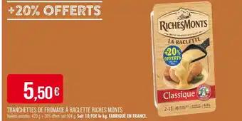 RICHES MONTS Tranchettes de fromage à raclette