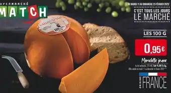 Promotion Exclusives de 3
Mimolette jeune : Découvrez l'Offre incontournable