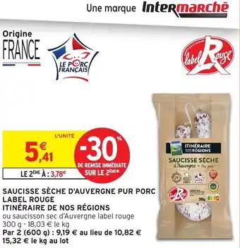 ITINÉRAIRE DE NOS RÉGIONS Saucisse sèche d'auvergne pur porc label rouge 300 g
