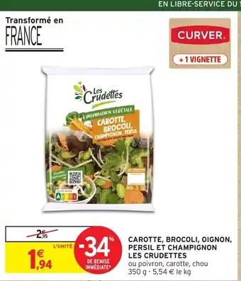 Promotion Exclusives de 9
Les crudettes : Découvrez l'Offre incontournable