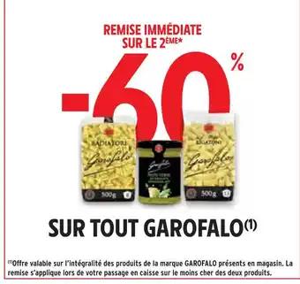 Garofalo -60% remise immédiate sur le 2ème sur tout Garofalo