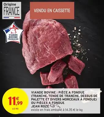 Viande bovine: pièce a fondue ou pièces a fondue jean rozé