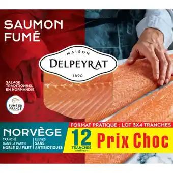 DELPEYRAT Saumon fumé Prix Choc