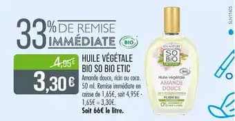 Promotion Exclusives de 3
So bio etic : Découvrez l'Offre incontournable