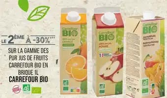 Carrefour Bio Le 2ème à -30% sur la gamme des pur jus de fruits Carrefour Bio en brique 1L