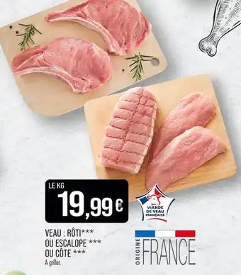 Promotion Exclusives de 4
Veau : escalope : Découvrez l'Offre incontournable