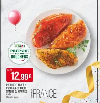 Promotion Exclusives de 4
Escalope de poulet : Découvrez l'Offre incontournable