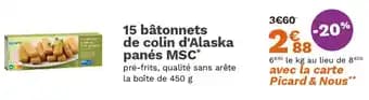 Promotion Exclusives de 4
Bâtonnets colin d'alaska : Découvrez l'Offre incontournable