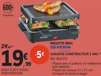 Promotion Exclusives de Severin raclette : Découvrez l'Offre incontournable