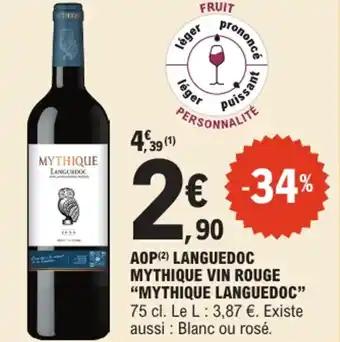 "MYTHIQUE LANGUEDOC" Aop languedoc mythique vin rouge 75 cl