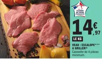 Promotion Exclusives de 2
Veau : escalope : Découvrez l'Offre incontournable