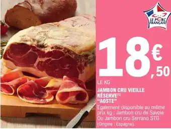 "AOSTE" Jambon cru vieille réserve
