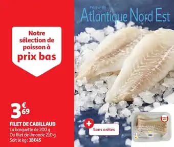 Promotion Exclusives de 5
Filet de cabillaud : Découvrez l'Offre incontournable