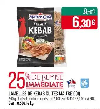 Promotion Exclusives de 16
Lamelles kebab : Découvrez l'Offre incontournable