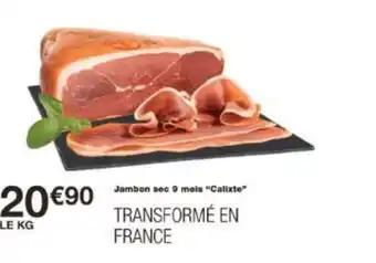 Promotion Exclusives de 16
Jambon sec : Découvrez l'Offre incontournable