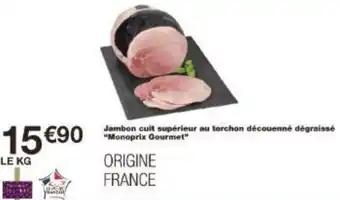 Jambon cuit supérieur au torchon découenné dégraissé Monoprix Gourmet