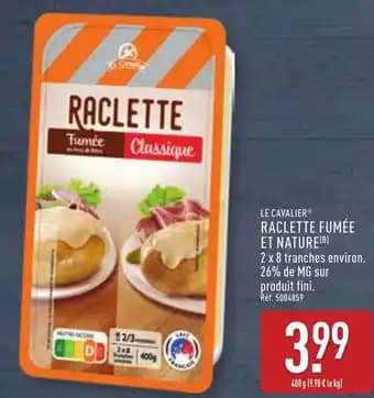 Promotion Exclusives de 4
            
        
        Raclette nature : Découvrez l'Offre incontournable