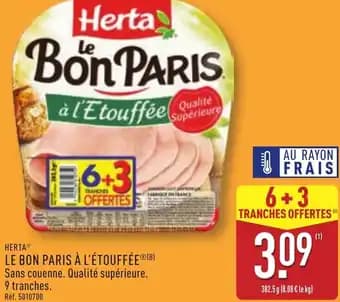 Promotion Exclusives de 47
            
        
        Herta : Découvrez l'Offre incontournable