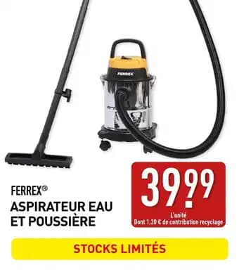 Ferrex aspirateur eau et poussière