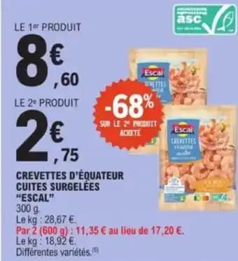 "ESCAL" Cuites surgelées 300 g