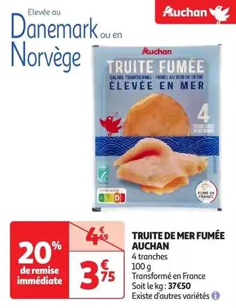 Truite de mer fumée auchan 100 g