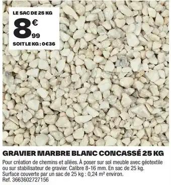 Promotion Exclusives de 3
Gravier marbre blanc : Découvrez l'Offre incontournable