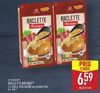 Promotion Exclusives de 10
Raclette nature : Découvrez l'Offre incontournable