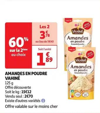 Promotion Exclusives de 4
Amandes poudre : Découvrez l'Offre incontournable