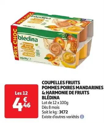 Coupelles fruits pommes poires mandarines & harmonie de fruits blédina 100 g