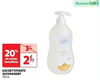 Eau nettoyante auchan baby 750 ml
