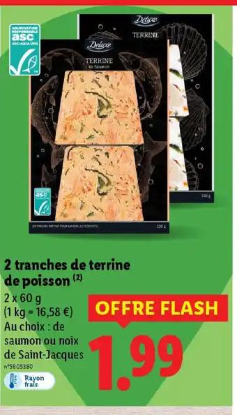 2 tranches de terrine de poisson 2 x 60 g
