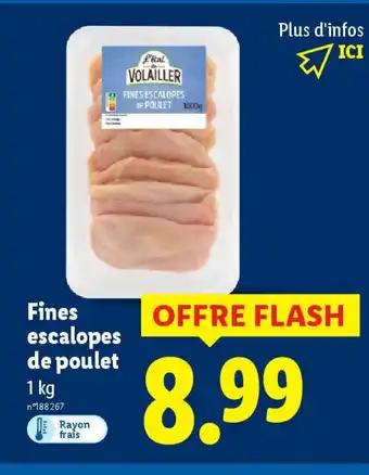Promotion Exclusives de 3
Escalopes de poulet : Découvrez l'Offre incontournable