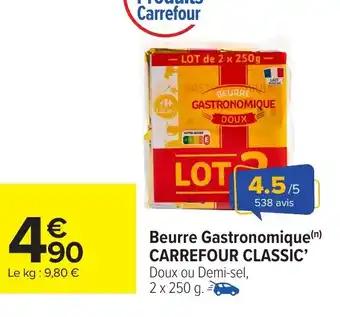 Beurre gastronomique carrefour classic 2 x 250 g