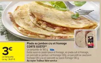CORTE GUSTO Piada au jambon cru et fromage 180 g