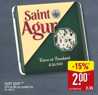 Promotion Exclusives de 1
Saint Agur : Découvrez l'Offre incontournable